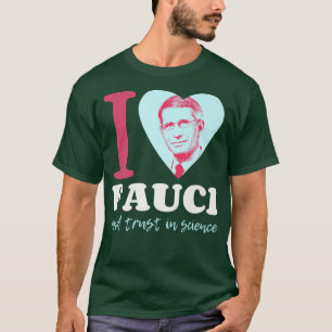 T-shirt Fauci I-Love-Fauci I-Heart-Fauci Team-Fauci Pro-Sc