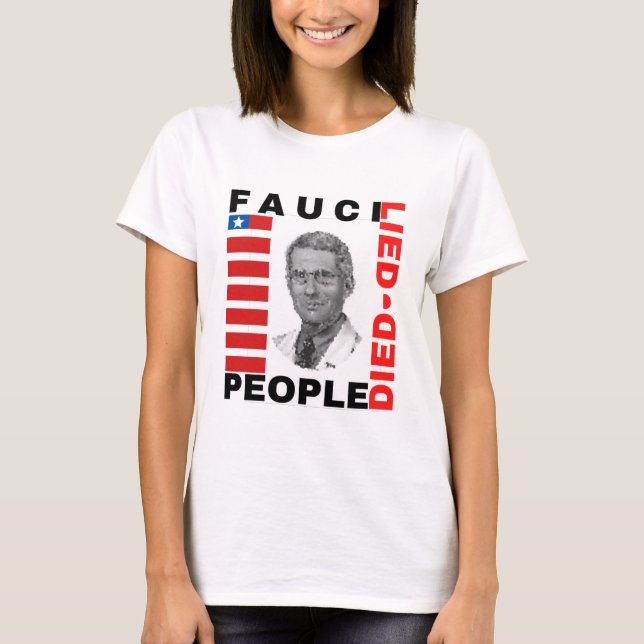 T-shirt Fauci Lied People Est Mort (Devant)