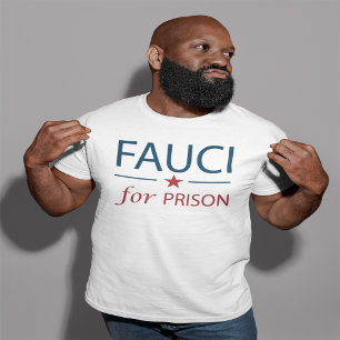 T-shirt Fauci Pour La Prison Anti Fauci Slogan