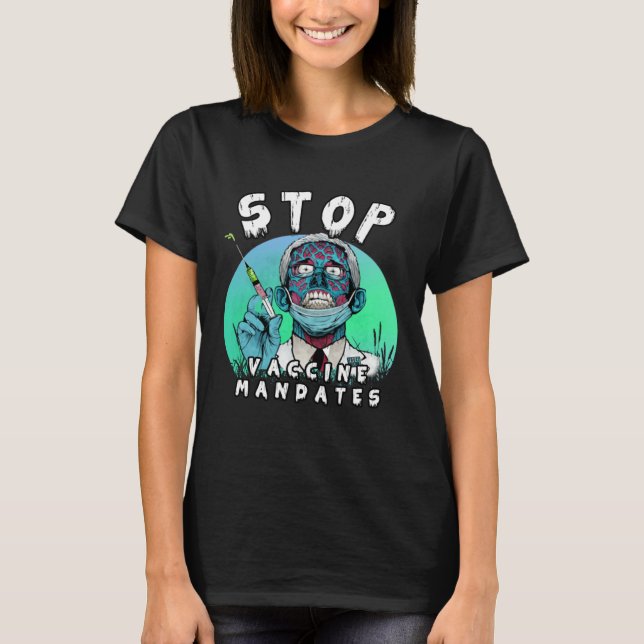 T-shirt Fauci Stop Vaccine Mandate Arrest Fauci My Body Va (Devant)