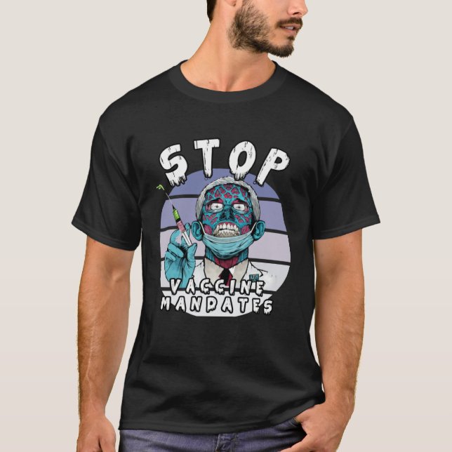 T-shirt Fauci Stop Vaccine Mandate Arrest Fauci My Body Va (Devant)