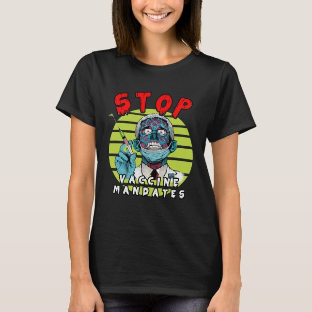 T-shirt Fauci Stop Vaccine Mandate Arrest Fauci My Body Va (Devant)