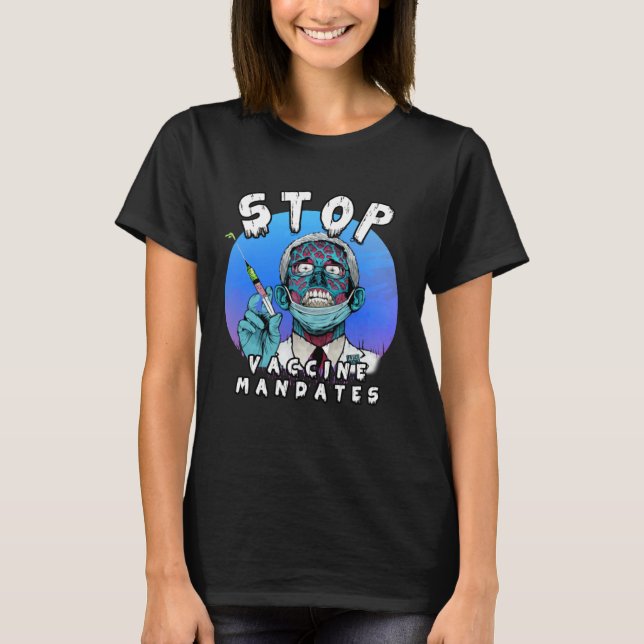 T-shirt Fauci Stop Vaccine Mandate Arrest Fauci My Body Va (Devant)