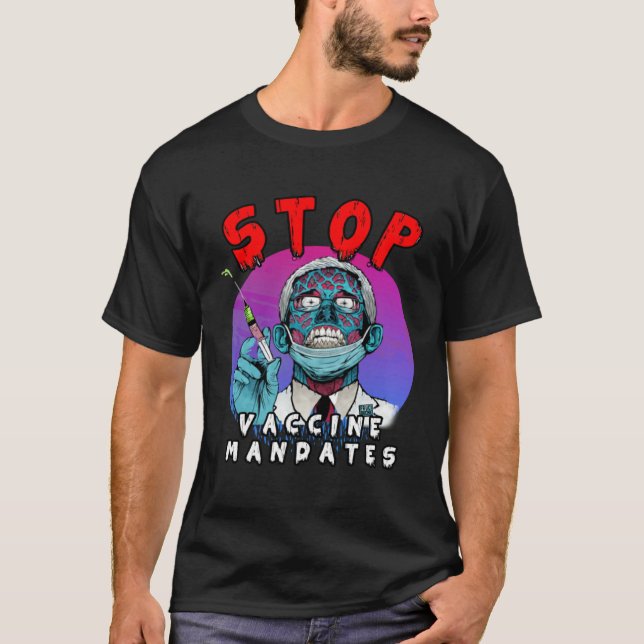 T-shirt Fauci Stop Vaccine Mandate Arrest Fauci My Body Va (Devant)