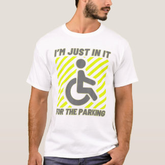 T-shirt Fauteuil Roulant Handicap Parking Je suis juste de