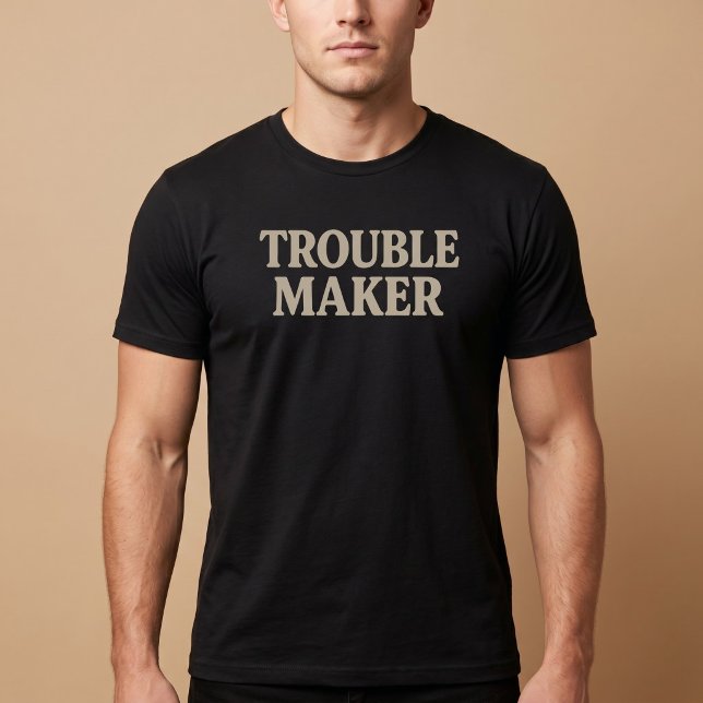 T-shirt Fauteur de troubles (Créateur téléchargé)
