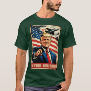 T-shirt Faux Nouvelles Mensonges, Nos Pilotes Ont Lutté