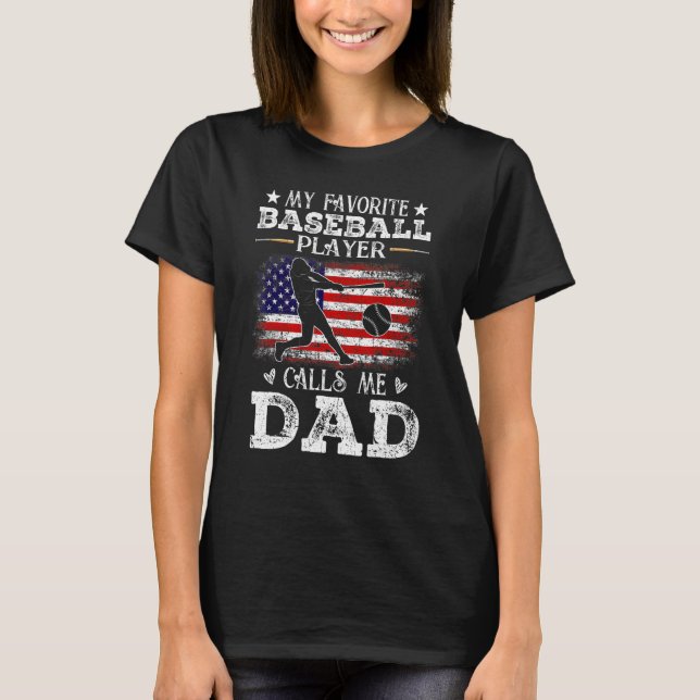 T-shirt Favorite Baseball Player Calls Me Dad USA Flag Fat (Devant)