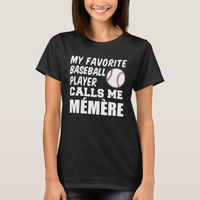 T-shirt Favorite Baseball Player Calls Me Memere French Gr (Devant)