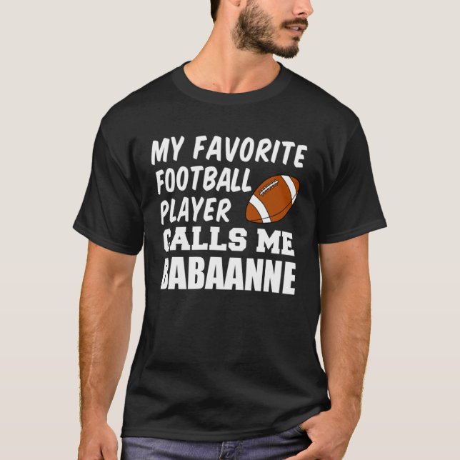 T-shirt Favorite Football Player Calls Me Babaanne Turkish (Devant)
