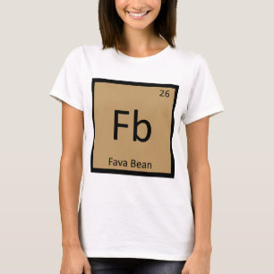 T-shirt Fb - Haricot Fava Chimie Tableau Périodique