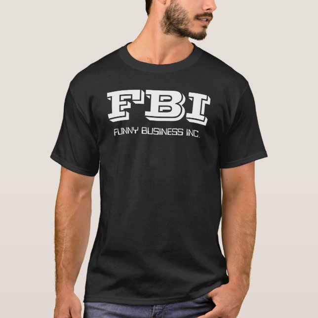 T-SHIRT FBI, FUNNY BUSINESS INC. (Devant)