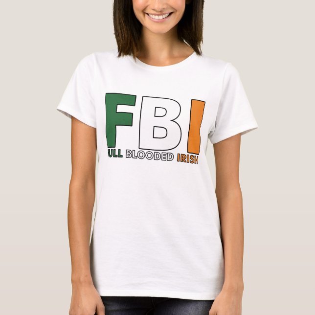 T-shirt FBI : Plein Irlandais de Blooded (Devant)