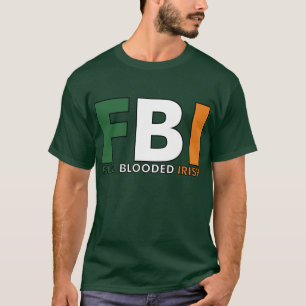 T-shirt FBI : Plein Irlandais de Blooded