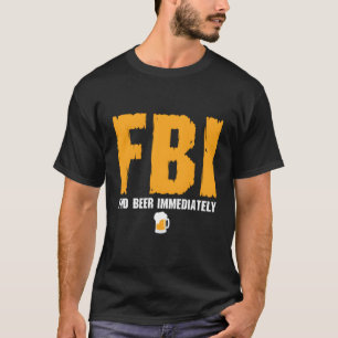 T-shirt Fbi Trouver Bière Immédiatement