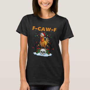 T-shirt FcawF Noël Poulet Drôle F-CAW-F Noël Halloween