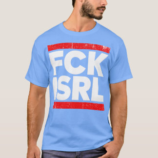 T-shirt FCK ISRL Bold Résistance à la protestation Typogra