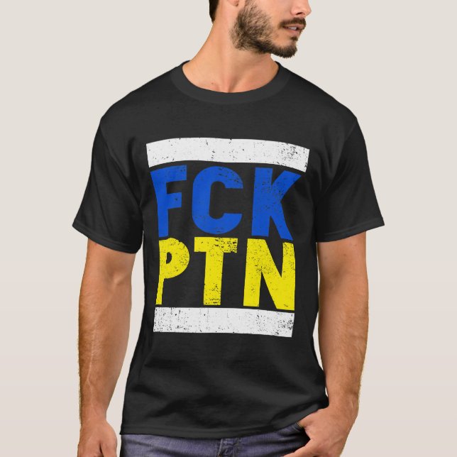 T-shirt Fck Ptn I Se Trouve Avec L'Ukraine, Drapeau Ukrain (Devant)