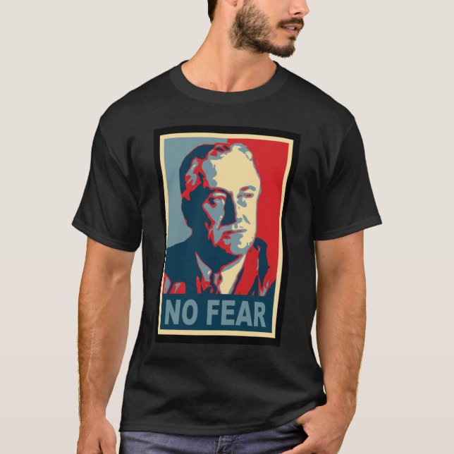 T-shirt FDR aucunes chemises d'obscurité de crainte (Devant)