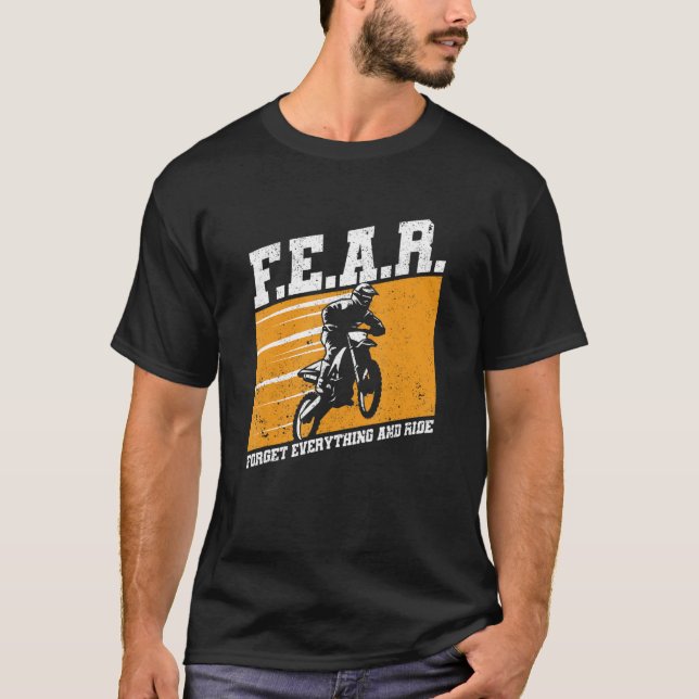 T-shirt Fear Dirtbike Motocross Forget Everything And Ride (Devant)
