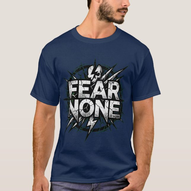 T-shirt Fear None Tee-shirt à l'Attitude Audacieuse (Devant)