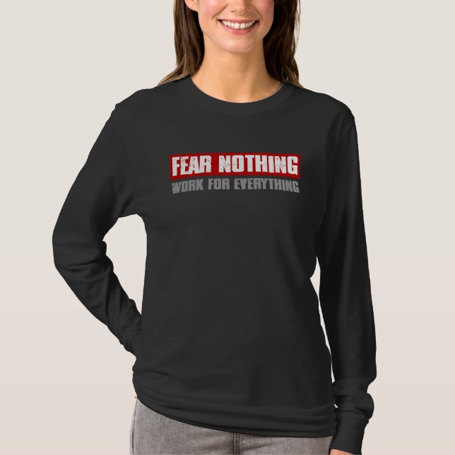 T-shirt FEAR NOTHING WORK FOR EVERYTHING Motivating Bold (Devant)