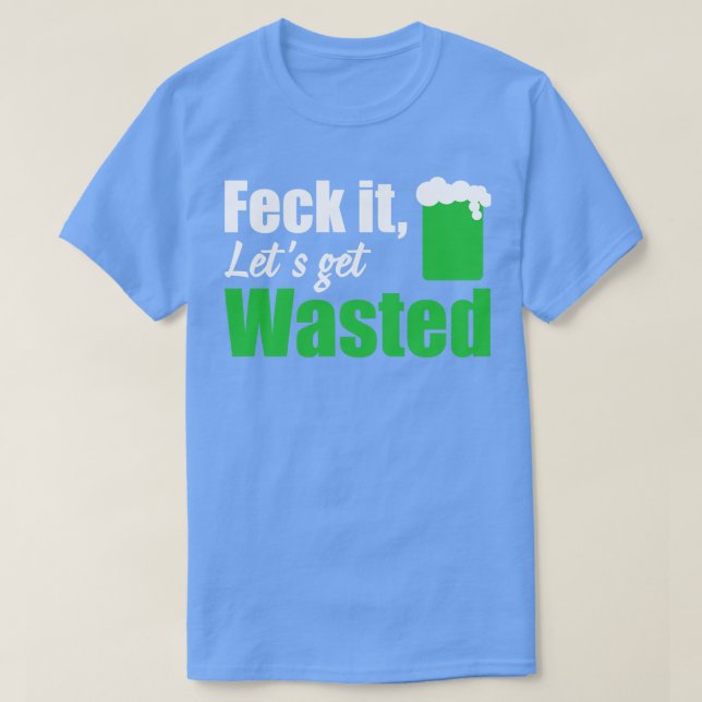T-shirt Feck it laisse se perdre blanc (Design devant)