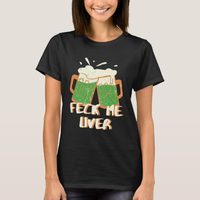 T-shirt Feck Me Liver (Devant)
