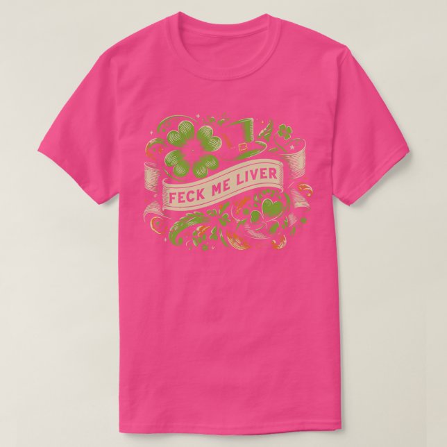 T-shirt Feck Me Liver Jour de la Saint Patrick (Design devant)