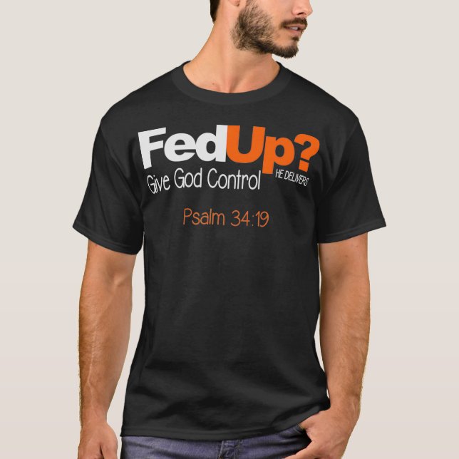 T-shirt Fed Up Give God Control Custom T Shirt  (Devant)