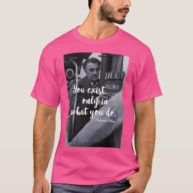 T-shirt Federico Fellini - Citation (Devant)