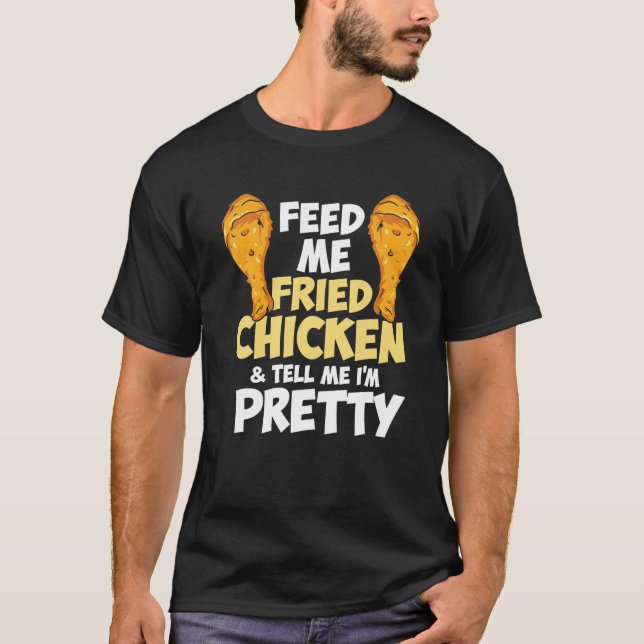 T-shirt Feed Me Fried Chicken Breadcrumbs Funny Chicken (Devant)