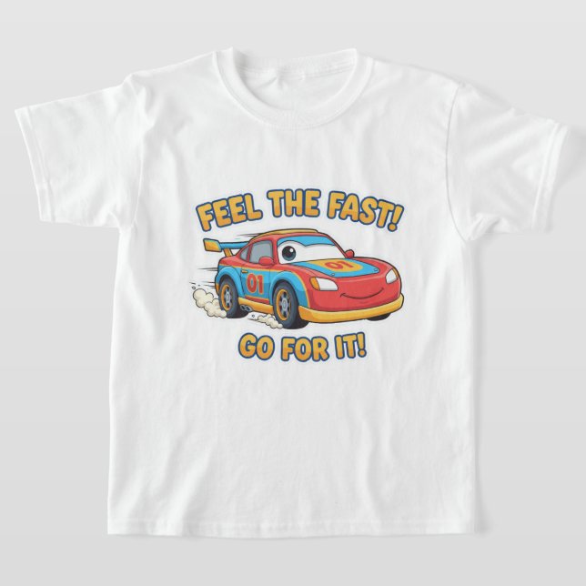 T-shirt FEEL THE FAST! GO FOR IT! Kids' Cartoon Race Car (Poser)