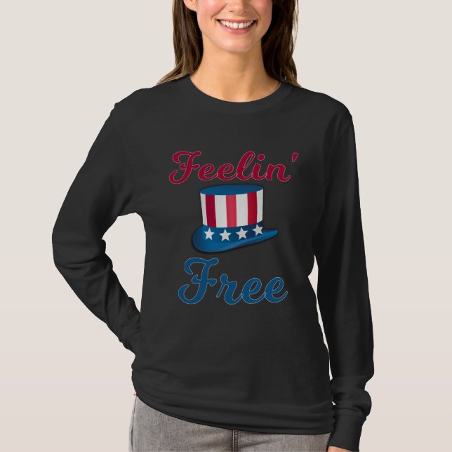 T-shirt Feelin Free 4th Of July American Freedom  3 (Devant)