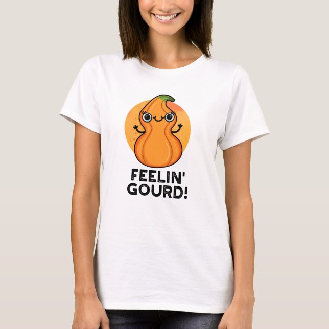 T-shirt Feelin Gourd Funny Veggie Pun (Devant)