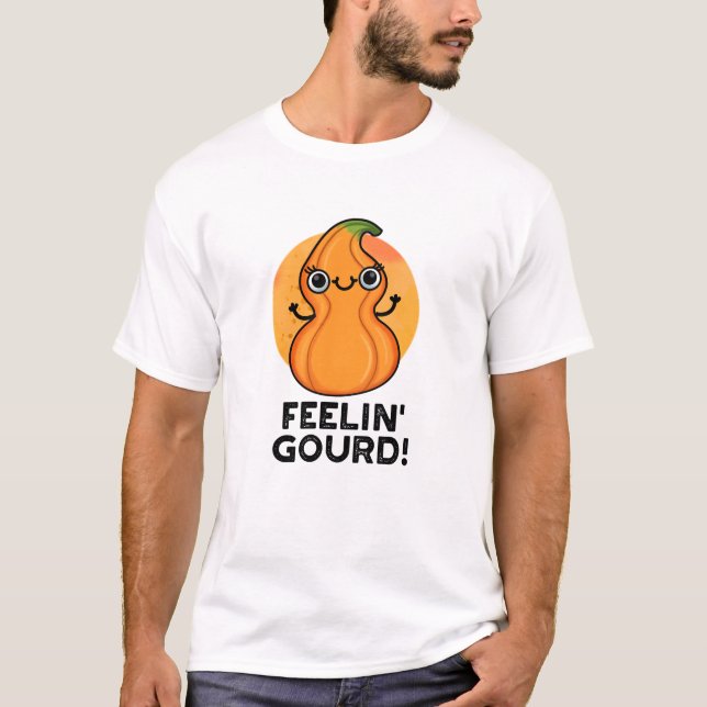T-shirt Feelin Gourd Funny Veggie Pun (Devant)