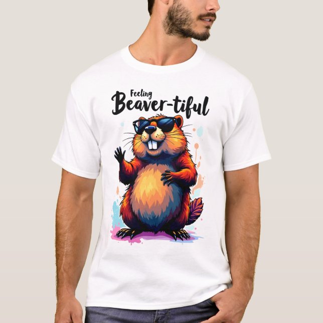 T-shirt Feeling Beaver-tiful - Funny Beaver Graphic (Devant)