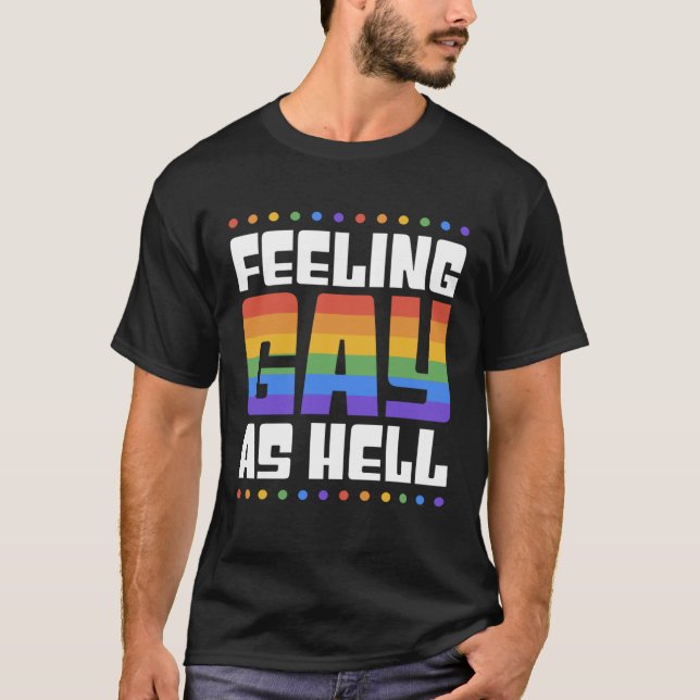 T-shirt Feeling Gay As Hell  Trendy LGBTQ Queer Pride Aest (Devant)