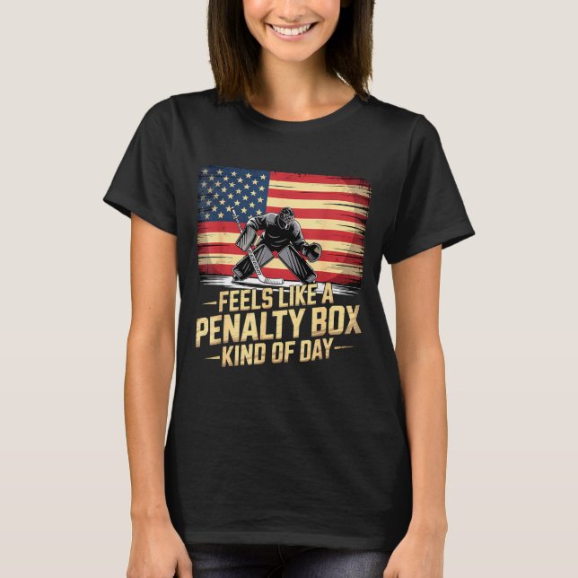 T-shirt Feels Like A Penalty Box Kind Of Day Funny Hockey  (Devant)