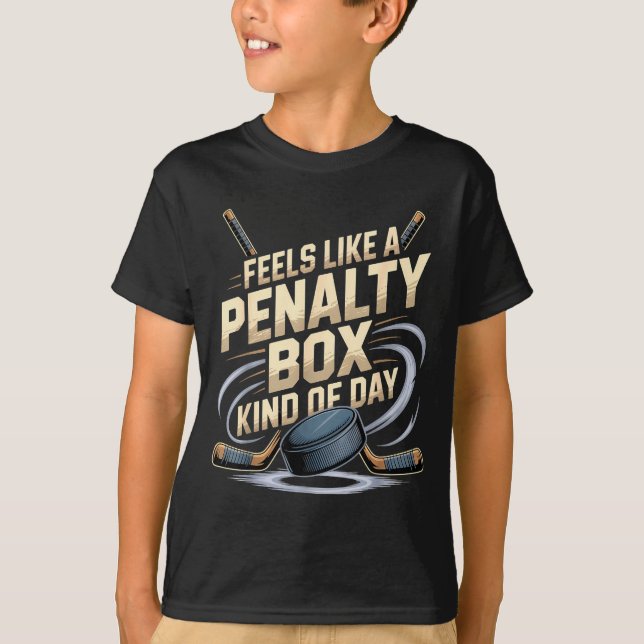T-shirt Feels Like A Penalty Box Kind Of Day Funny Hockey  (Devant)