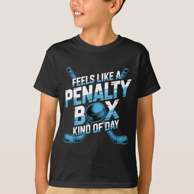 T-shirt Feels Like A Penalty Box Kind Of Day Funny Hockey  (Devant)