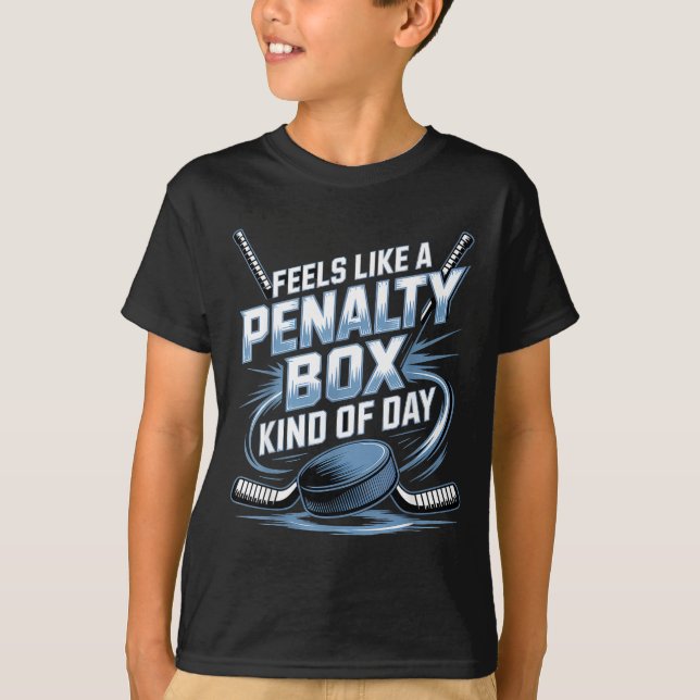 T-shirt Feels Like A Penalty Box Kind Of Day Funny Hockey  (Devant)