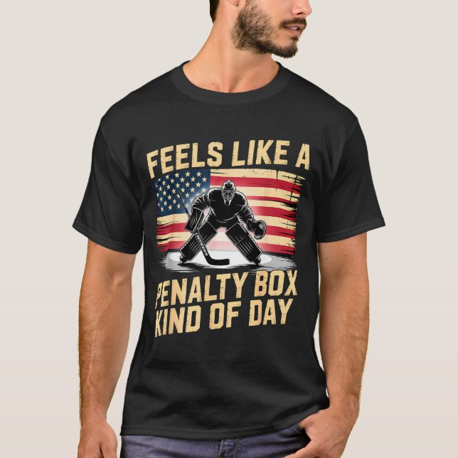 T-shirt Feels Like A Penalty Box Kind Of Day Funny Hockey  (Devant)