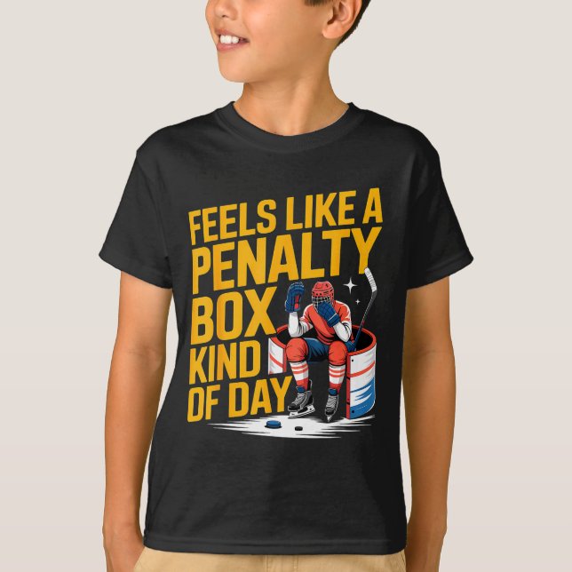 T-shirt Feels Like A Penalty Box Kind Of Day Funny Hockey  (Devant)
