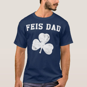 T-shirt Feis Papa Funny Père Du Shamrock Danseur Irlandai