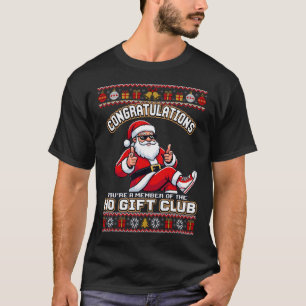 T-shirt Félicitations Vous êtes membre du Club Sans Cadeau
