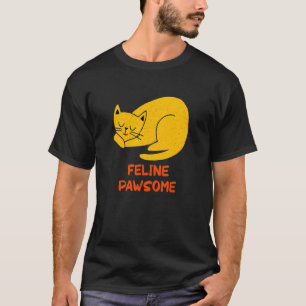 T-shirt Feline Awesome Motivational Cat Pun Inspirat