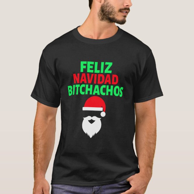 T-shirt Feliz Navidad Bitchachos Produit Humour (Devant)