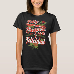 T-shirt Feliz Navidad Prospero Ano Y Felicidad