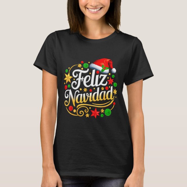 T-shirt Feliz Navidad Spanish Mexican Christmas Xmas Holid (Devant)
